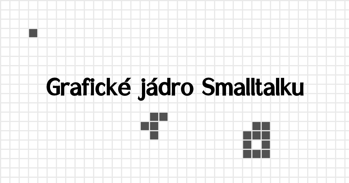 Mřížka s textem Grafické jádro Smalltalku